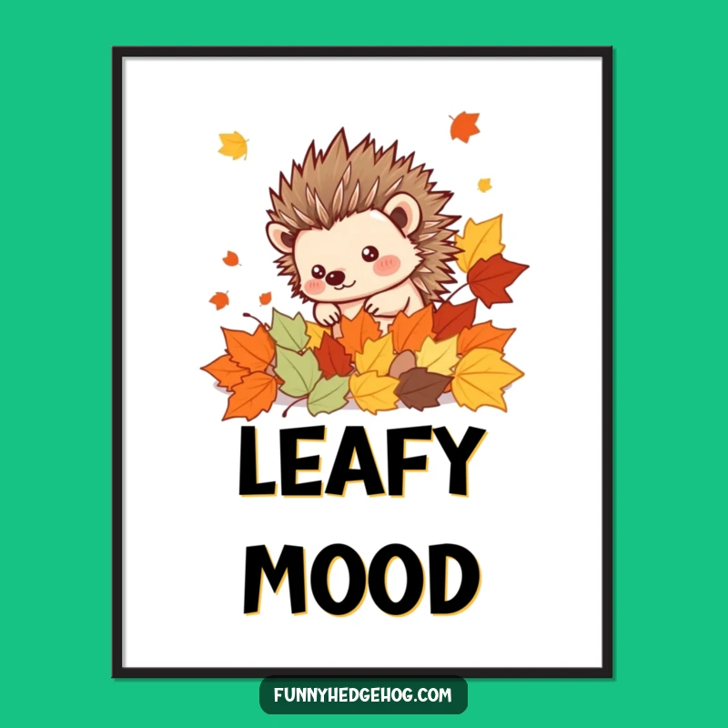 Funny Hedgehog Autumn Art Print: Adorable Spiky Kawaii Leaves Decor, Digital Funny Gift