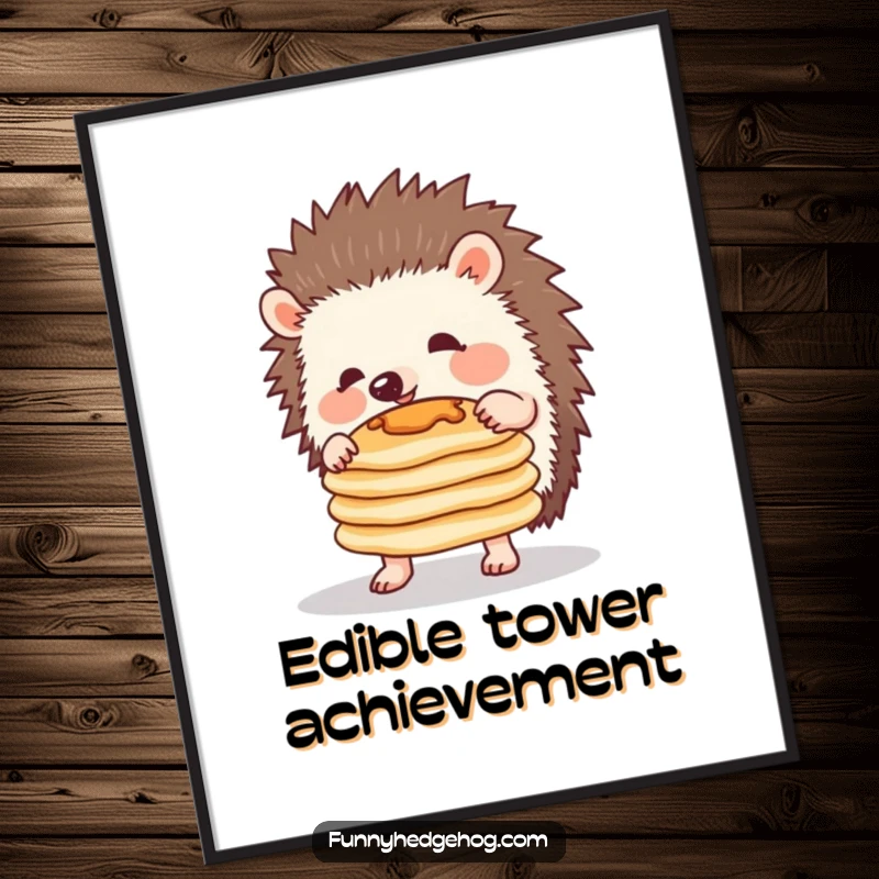 Funny poster of a determined hedgehog trying its best to balance a stack of pancakes, capturing a moment of charming, comical struggle.
