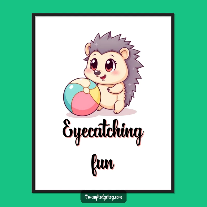 Funny Hedgehog Beach Ball Poster - Big-Eyed Joy for Your Walls