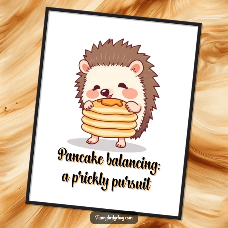 Funny Free Printable Wall Art: A small hedgehog comically attempts to balance an impossibly tall stack of fluffy pancakes.