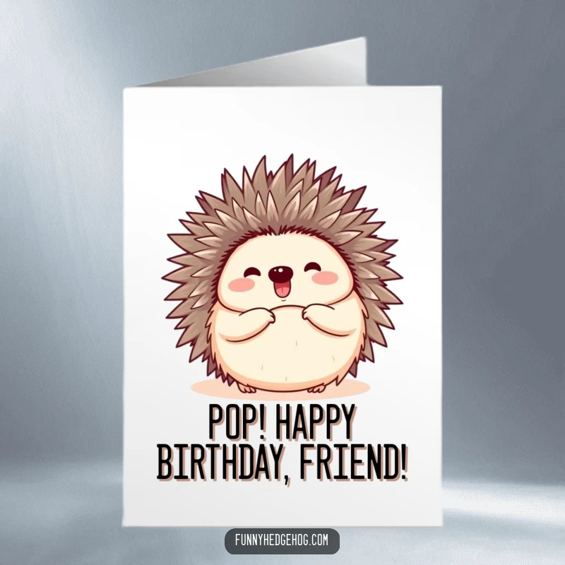 Funny Free Printable Birthday Card: A hedgehog happily popping open from its curled-up ball.