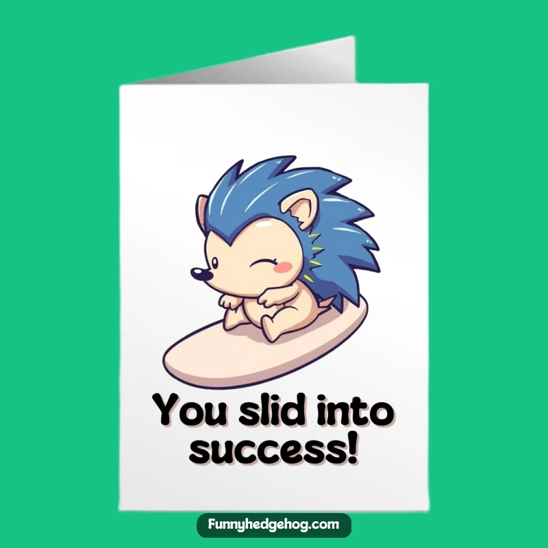 Free Printable Congrats Card: Sliding Hedgehog Success - Humorous Downloadable!