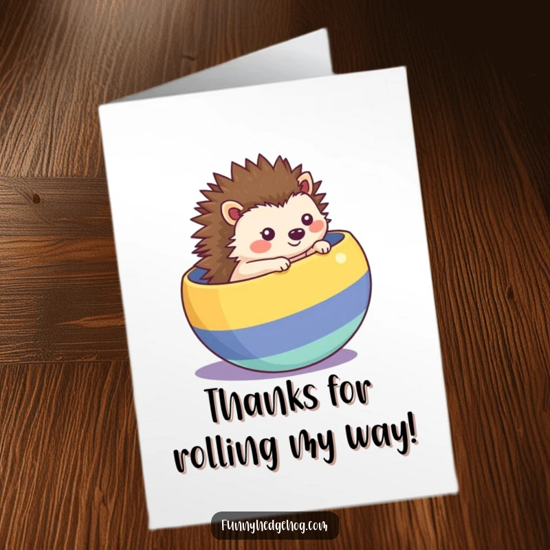Funny Free Printable Thank You Card: Kawaii hedgehog rolling inside a striped ball, expressing thanks with enthusiasm.